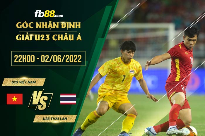Tỷ lệ kèo nhà cái U23 Việt Nam vs U23 Thái Lan 22h00 ngày 02/06/2022 Tỷ lệ kèo nhà cái U23 Việt Nam vs U23 Thái Lan 22h00 ngày 02/06/2022