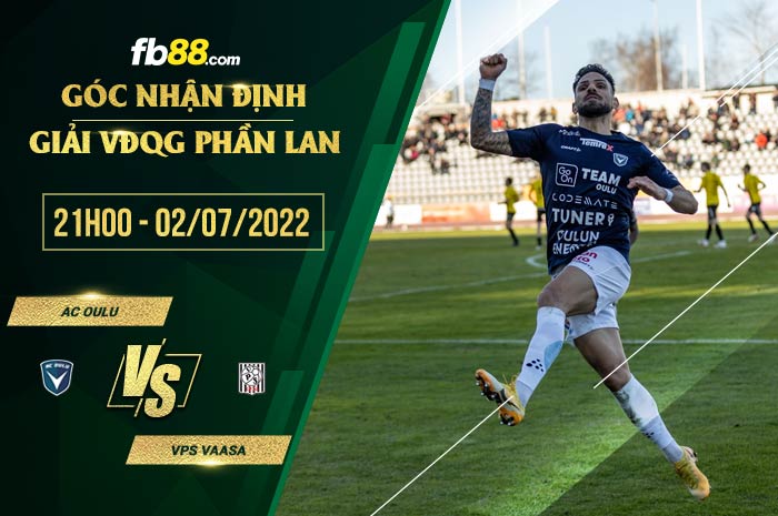 Soi kèo AC Oulu vs VPS Vaasa 21h00 ngày 2/7/2022 Soi kèo AC Oulu vs VPS Vaasa 21h00 ngày 2/7/2022