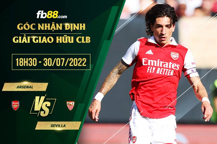 Soi kèo Arsenal vs Sevilla 18h30 ngày 30/7/2022