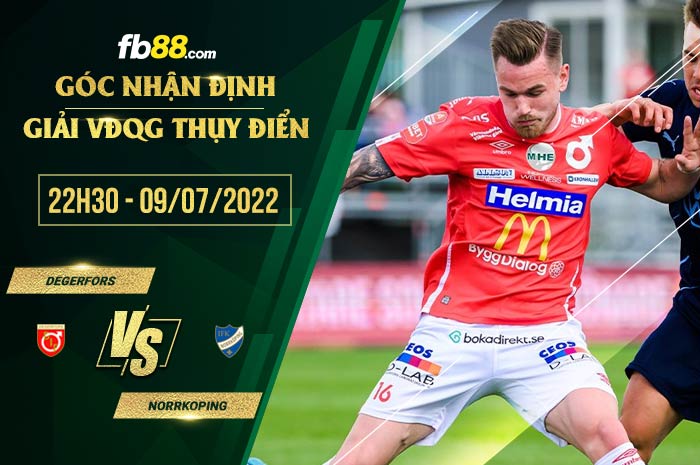 Soi kèo Degerfors vs Norrkoping 22h30 ngày 9/7/2022 Soi kèo Degerfors vs Norrkoping 22h30 ngày 9/7/2022