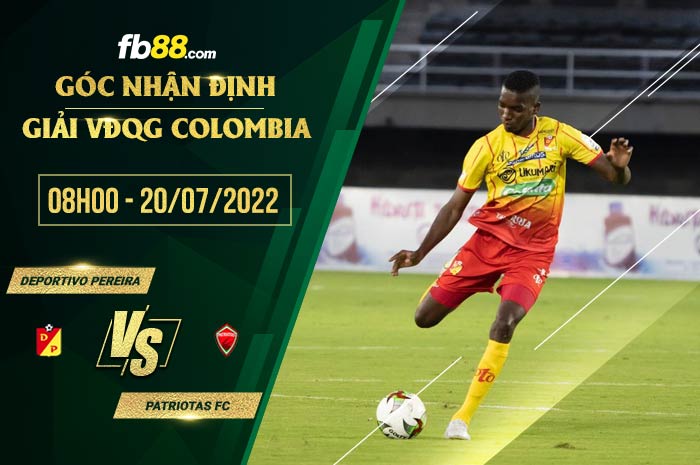 Soi kèo Deportivo Pereira vs Patriotas FC 8h00 ngày 20/7/2022 Soi kèo Deportivo Pereira vs Patriotas FC 8h00 ngày 20/7/2022