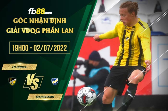 Soi kèo FC Honka vs Mariehamn 19h00 ngày 2/7/2022
