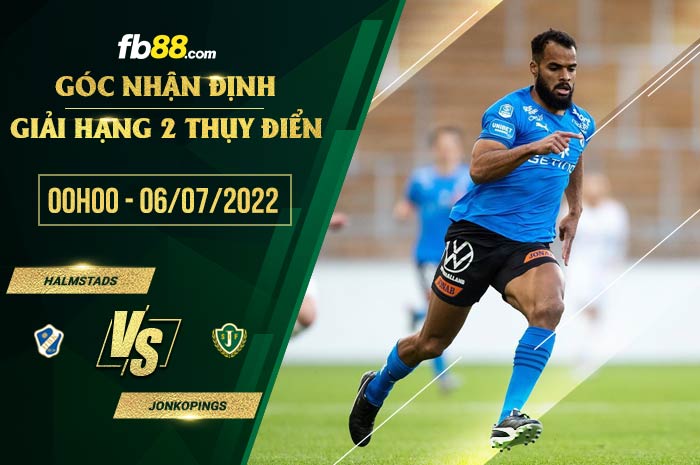 Soi kèo Halmstads vs Jonkopings 0h00 ngày 6/7/2022