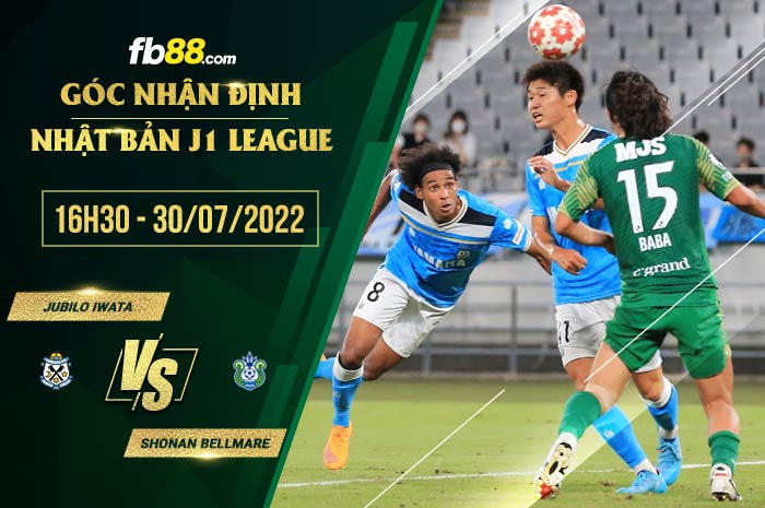 Soi kèo Jubilo Iwata vs Shonan Bellmare 16h30 ngày 30/7/2022