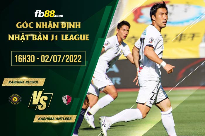 Soi kèo Kashiwa Reysol vs Kashima Antlers 16h30 ngày 2/7/2022 Soi kèo Kashiwa Reysol vs Kashima Antlers 16h30 ngày 2/7/2022