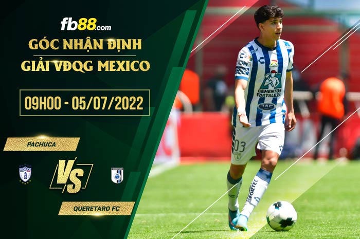 Soi kèo Pachuca vs Queretaro FC 9h00 ngày 5/7/2022 Soi kèo Pachuca vs Queretaro FC 9h00 ngày 5/7/2022