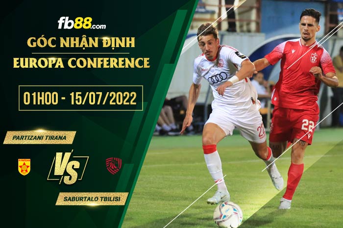 Soi kèo Partizani Tirana vs Saburtalo Tbilisi 1h00 ngày 15/7/2022