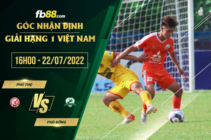 Soi kèo Phú Thọ vs Phù Đổng 16h00 ngày 22/7/2022