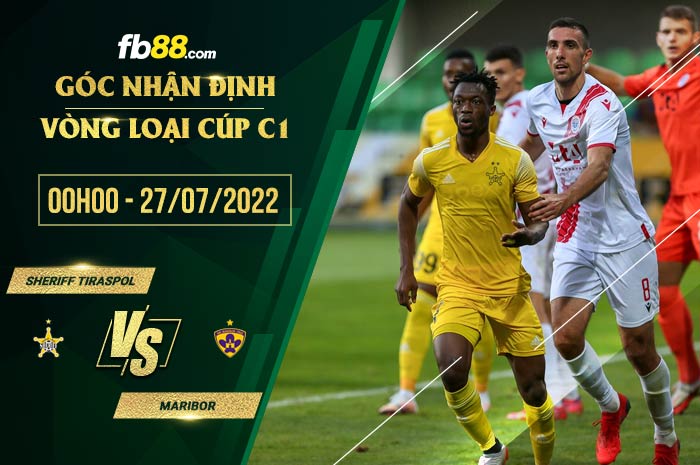 Soi kèo Sheriff Tiraspol vs Maribor 0h00 ngày 27/7/2022