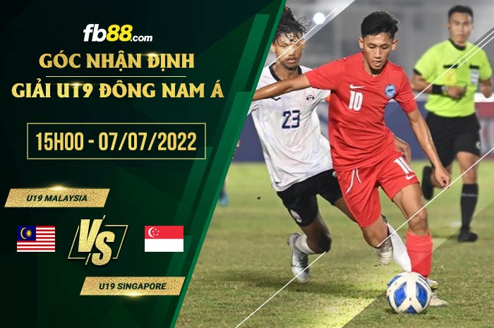 Soi kèo U19 Malaysia vs U19 Singapore 15h00 ngày 7/7/2022
