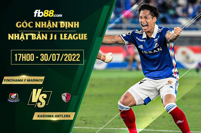 Soi kèo Yokohama F Marinos vs Kashima Antlers 17h00 ngày 30/7/2022