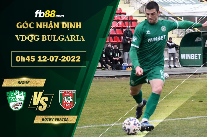 Fb88 soi kèo trận đấu Beroe vs Botev Vratsa