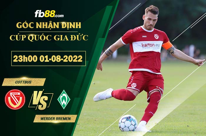 Soi kèo Cottbus vs Werder Bremen 23h00 ngày 1/8/2022