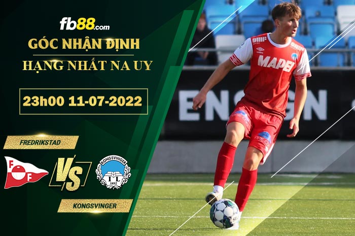 Fb88 soi kèo trận đấu Fredrikstad vs Kongsvinger