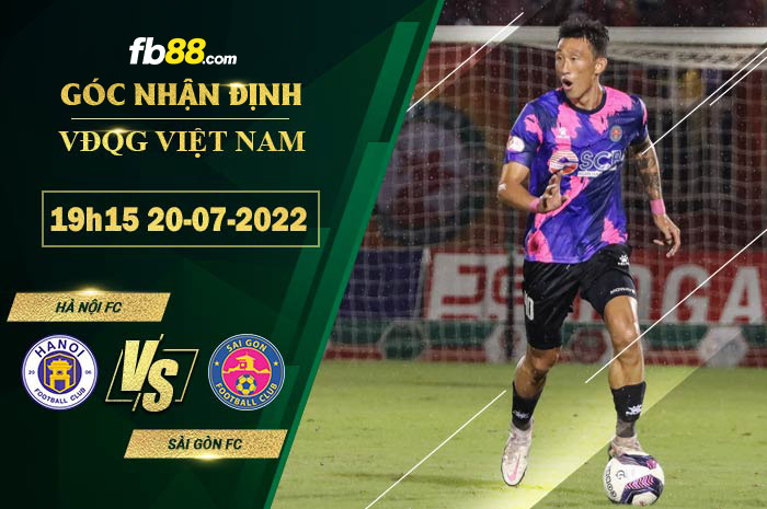 Soi kèo Hà Nội FC vs Sài Gòn FC 19h15 ngày 20/7/2022