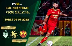 Fb88 soi kèo trận đấu Melaka United vs Selangor