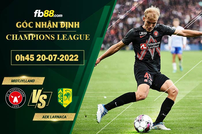 Soi kèo Midtjylland vs AEK Larnaca 0h45 ngày 20/7/2022