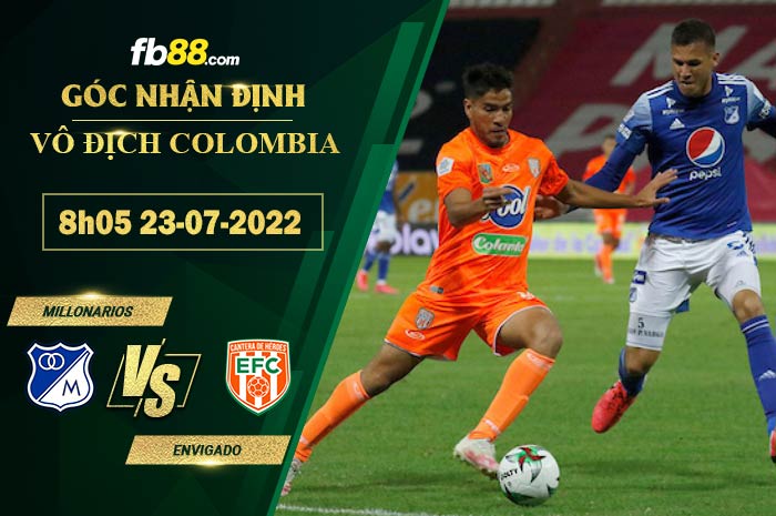 Soi kèo Millonarios vs Envigado 8h05 ngày 23/7/2022