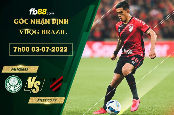 Soi kèo Palmeiras vs Atletico Paranaense 7h00 ngày 3/7/2022