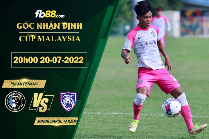 Soi kèo Pulau Penang vs Johor Darul Takzim 20h00 ngày 20/7/2022