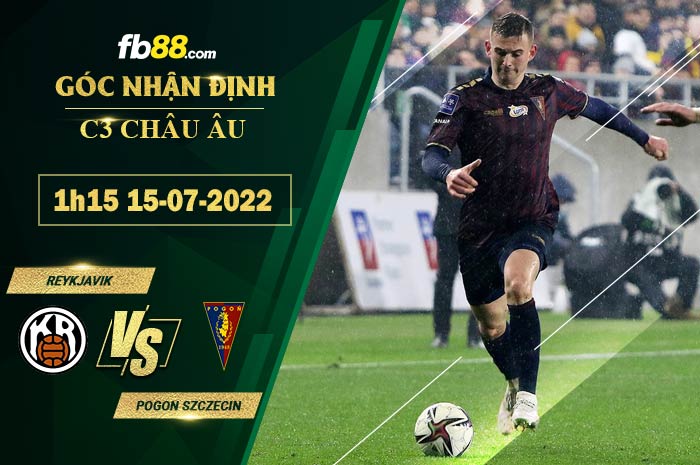 Soi kèo Reykjavik vs Pogon Szczecin 1h15 ngày 15/7/2022