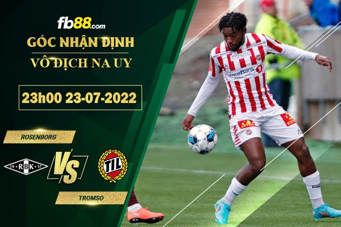 Soi kèo Rosenborg vs Tromso 23h00 ngày 23/7/2022 Soi kèo Rosenborg vs Tromso 23h00 ngày 23/7/2022