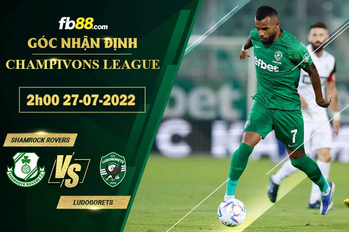 Soi kèo Shamrock Rovers vs Ludogorets 2h00 ngày 27/7/2022