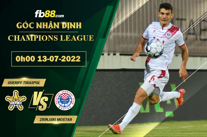 Fb88 soi kèo trận đấu Sheriff Tiraspol vs Zrinjski Mostar