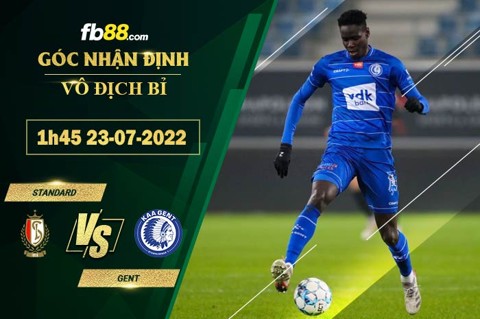 Soi kèo Standard vs Gent 1h45 ngày 23/7/2022
