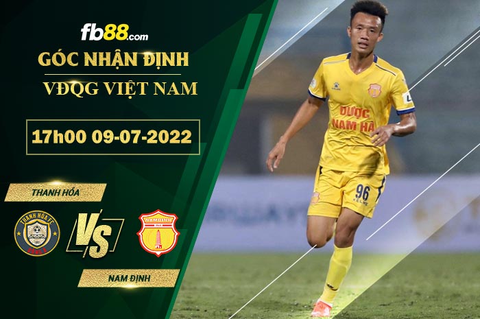 Soi kèo Thanh Hóa vs Nam Định 17h00 ngày 9/7/2022 Soi kèo Thanh Hóa vs Nam Định 17h00 ngày 9/7/2022