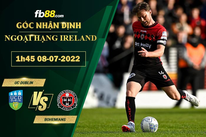 Soi kèo UC Dublin vs Bohemians 1h45 ngày 8/7/2022 Soi kèo UC Dublin vs Bohemians 1h45 ngày 8/7/2022