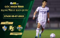 Fb88 soi kèo trận đấu Ulsan vs Gangwon FC