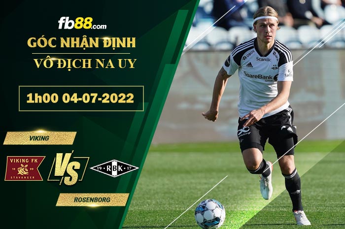 Fb88 soi kèo trận đấu Viking vs Rosenborg