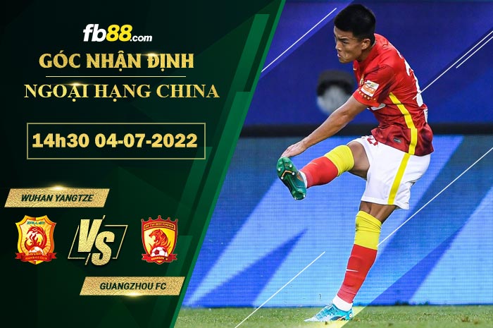 Soi kèo Wuhan Yangtze vs Guangzhou FC 14h30 ngày 4/7/2022 Soi kèo Wuhan Yangtze vs Guangzhou FC 14h30 ngày 4/7/2022