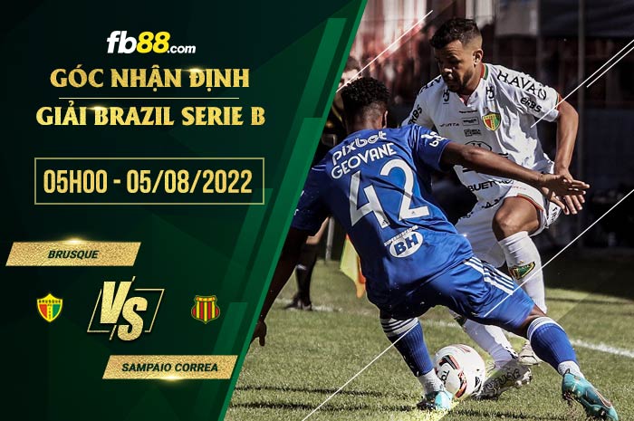 Soi kèo Brusque vs Sampaio Correa 5h00 ngày 5/8/2022