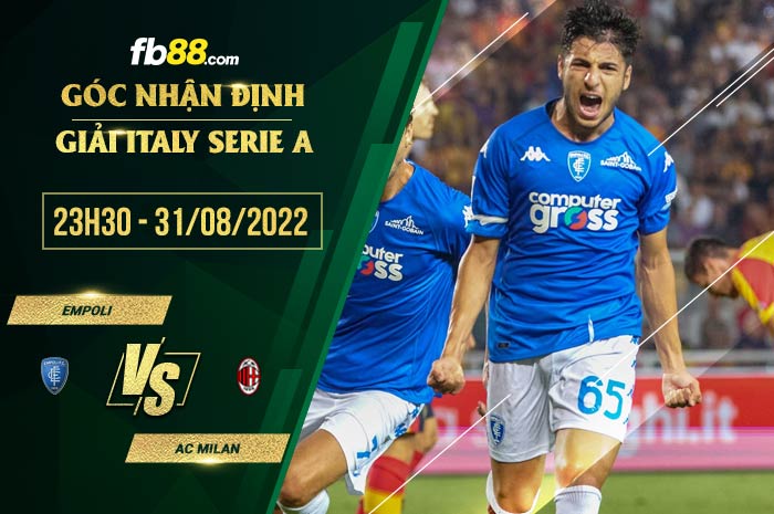Soi kèo Empoli vs Hellas Verona 23h30 ngày 31/8/2022