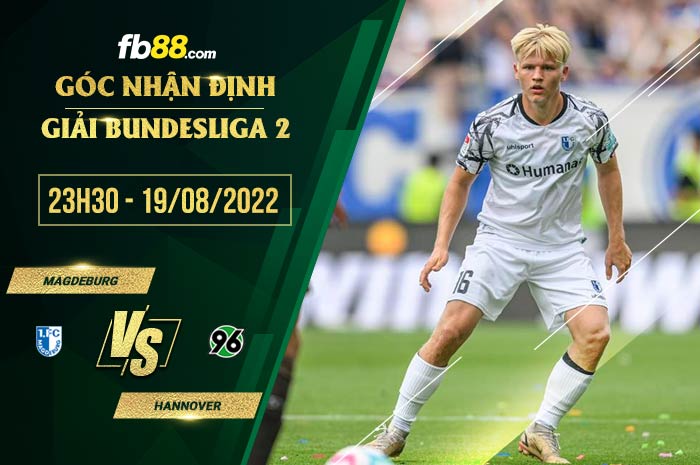 Soi kèo Magdeburg vs Hannover 23h30 ngày 19/8/2022 Soi kèo Magdeburg vs Hannover 23h30 ngày 19/8/2022
