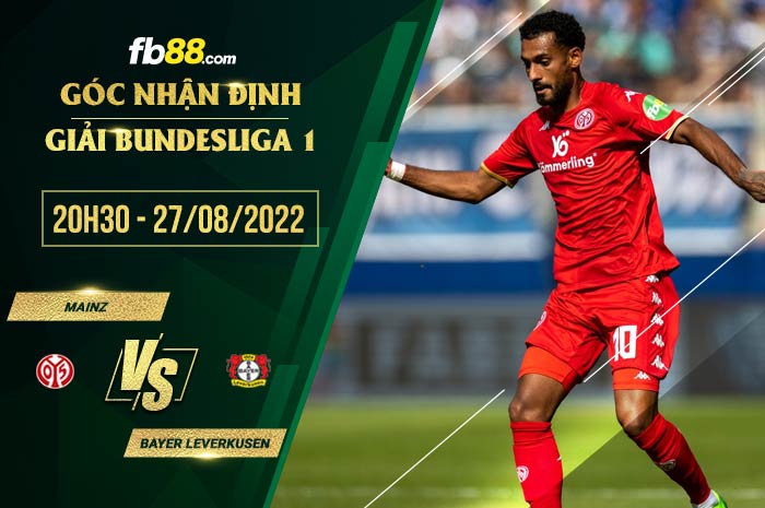 Soi kèo Mainz vs Leverkusen 20h30 ngày 27/8/2022