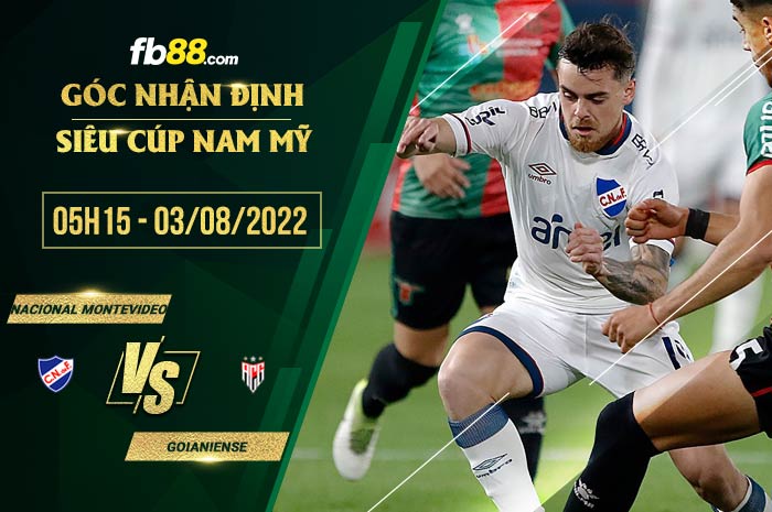 Soi kèo Nacional Montevideo vs Goianiense 5h15 ngày 3/8/2022