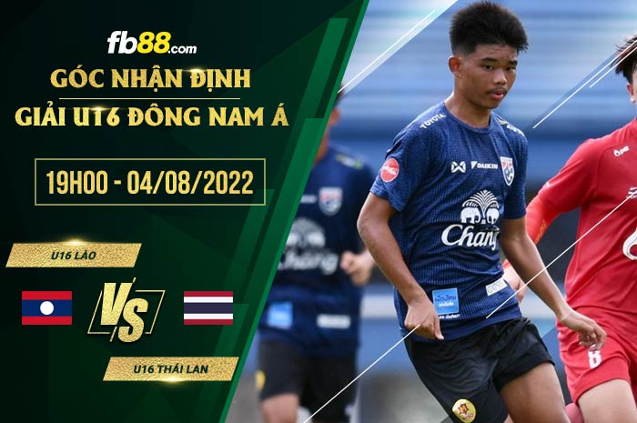 Soi kèo U16 Lào vs U16 Thái Lan 19h00 ngày 4/8/2022