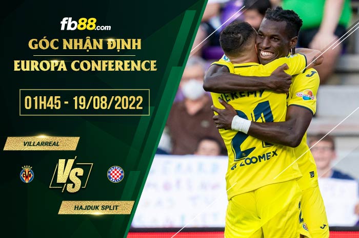 Soi kèo Villarreal vs Hajduk Split 1h45 ngày 19/8/2022