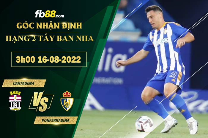 Soi kèo Cartagena vs Ponferradina 3h00 ngày 16/8/2022 Soi kèo Cartagena vs Ponferradina 3h00 ngày 16/8/2022