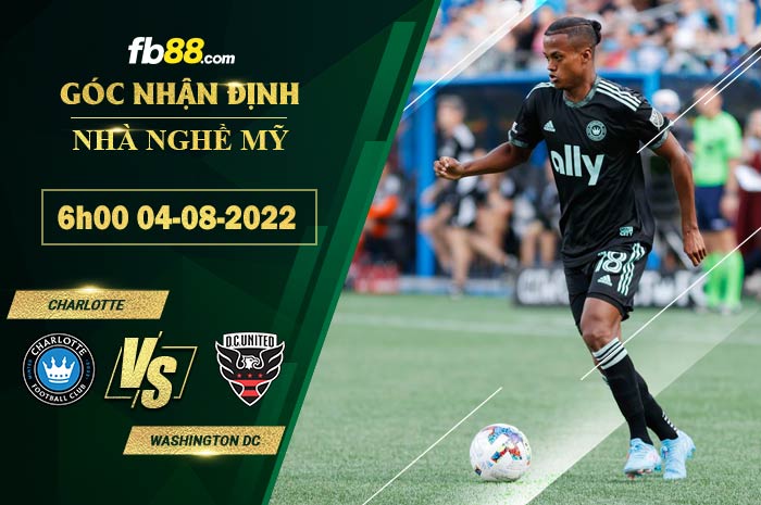 Soi kèo Charlotte vs Washington DC 6h00 ngày 4/8/2022