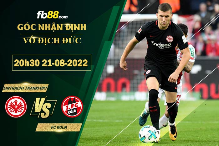Fb88 soi kèo trận đấu Eintracht Frankfurt vs FC Koln