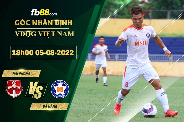 Soi kèo Hải Phòng vs Đà Nẵng 18h00 ngày 5/8/2022