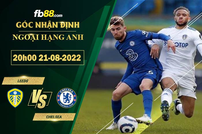 Fb88 soi kèo trận đấu Leeds vs Chelsea