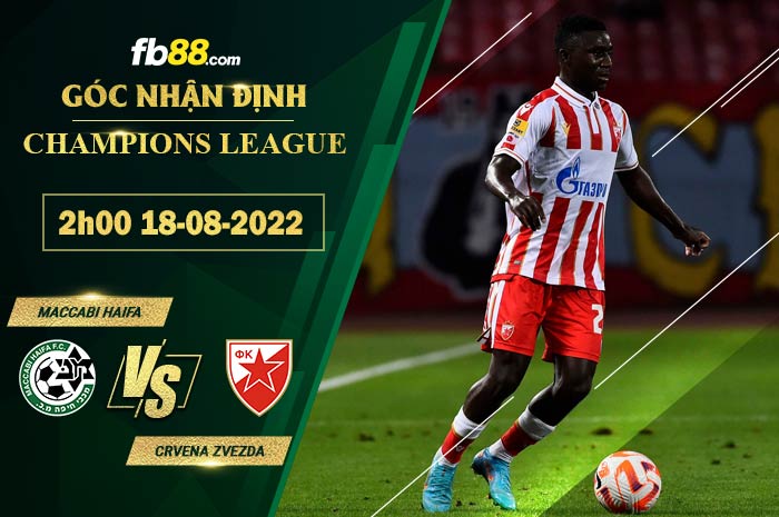 Soi kèo Maccabi Haifa vs Crvena Zvezda 2h00 ngày 18/8/2022