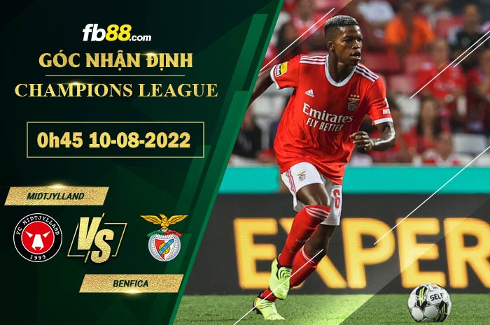 Soi kèo Midtjylland vs Benfica 0h45 ngày 10/8/2022