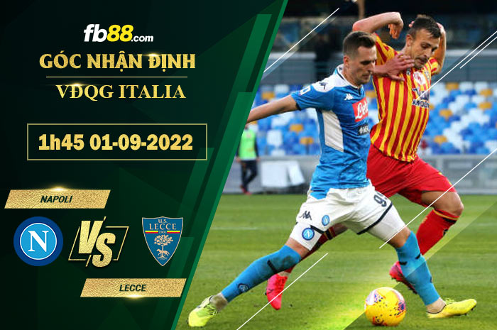 Soi kèo Napoli vs Lecce 1h45 ngày 1/9/2022