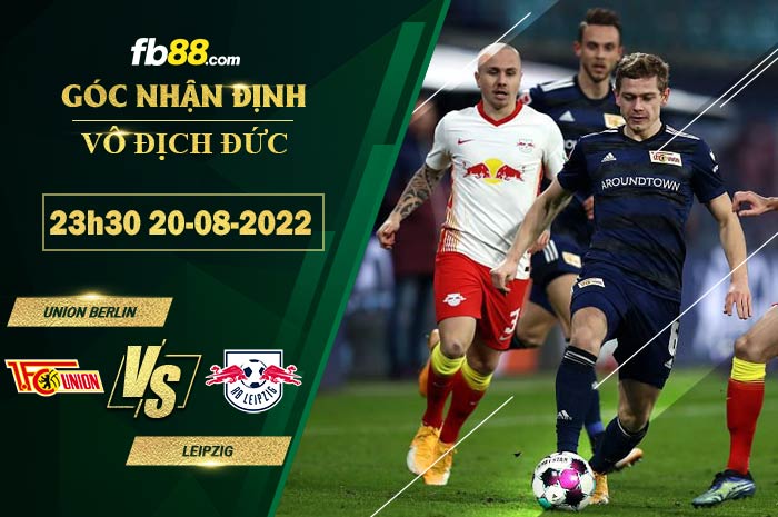 Soi kèo Union Berlin vs Leipzig 23h30 ngày 20/8/2022